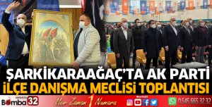 Şarkikaraağaç İlçe Danışma Meclisi Toplantı yapıldı