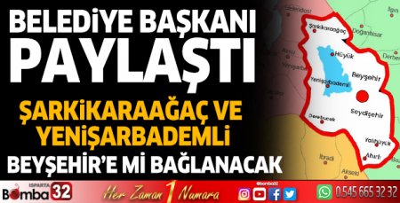 Şarkikaraağaç ve Yenişarbademli'yi sınırlarına çizdiler