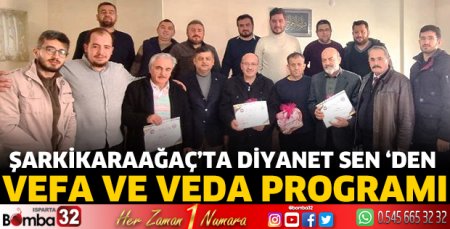 Şarkikaraağaç’ta Diyanet Sen ‘den vefa ve veda programı
