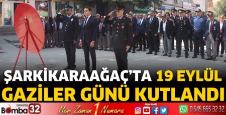 Şarkikaraağaç'ta 19 Eylül Gaziler Günü  kutlandı