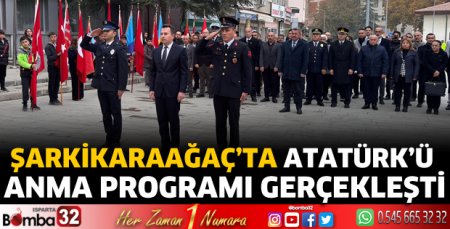 Şarkikaraağaç'ta Atatürk anıldı 
