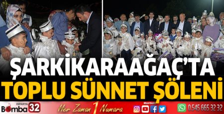 Şarkikaraağaç'ta Geleneksel Sünnet Şöleni coşkuyla kutlandı