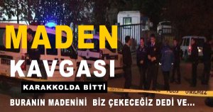 Şarkikaraağaç'ta Maden Kavgası
