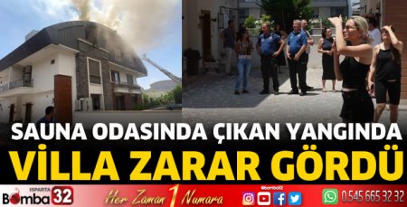 Sauna odasında çıkan yangında, villa zarar gördü