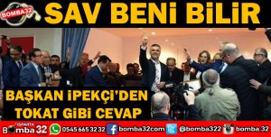SAV BELEDİYE BAŞKANI ŞAKİR İPEKÇİDEN O İDDİALARA CEVAP