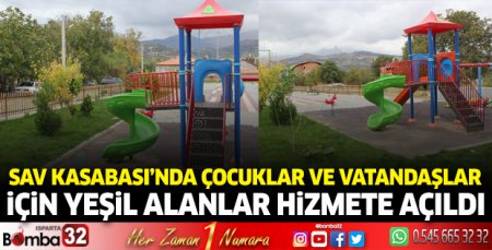 Sav Kasabası'nda çocuklar ve vatandaşlar için yeşil alanlar hizmete açıldı