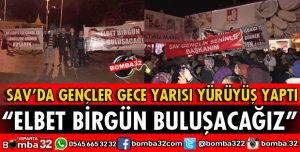 SAV KASABASINDA GENÇLERDEN YÜRÜYÜŞ