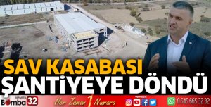 Sav Kasabası'nda yatırımlar devam ediyor
