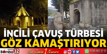 Sav Kasabası'ndaki İncili Çavuş Türbesi, göz kamaştırıyor