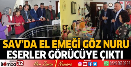 Sav’da el emeği göz nuru eserler görücüye çıktı 