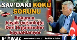 SAV’DAKİ KOKU SORUNU ÇÖZÜLÜYOR