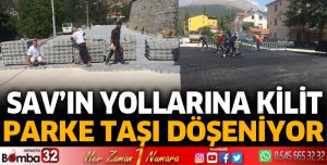 Sav’ın yollarına kilit parke taşı döşeniyor