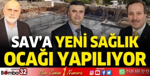 Sav'a yeni sağlık ocağı yapılıyor
