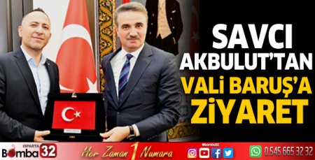 Savcı Akbulut'tan Vali Baruş'a ziyaret