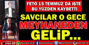 SAVCILAR O GECE MEYHANEDEN GELİP...