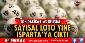 SAYISAL LOTO YİNE ISPARTA'YA ÇIKTI