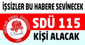 SDÜ 115 İŞÇİ ALACAK