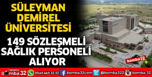 SDÜ 149 SÖZLEŞMELİ SAĞLIK PERSONELİ ALIYOR