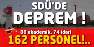 SDÜ 164 PERSONEL AÇIĞA ALINDI