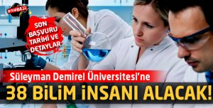SDÜ 38 Bilim İnsanı Alacak!
