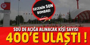 SDÜ AÇIĞA ALINACAK PERSONEL SAYISI 400'E ULAŞTI