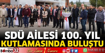 SDÜ ailesi 100. Yıl kutlamasında buluştu