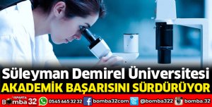 SDÜ AKADEMİK BAŞARISINI SÜRDÜRÜYOR