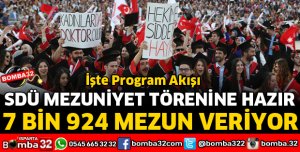 SDÜ BU YIL 7 BİN 924 MEZUN VERİYOR