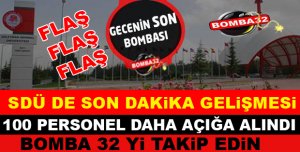 SDÜ DE 100 KİŞİ DAHA AÇIĞA ALINDI