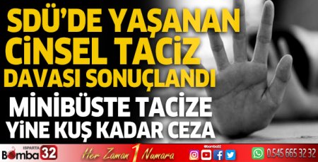 SDÜ DE YAŞANAN TACİZ DAVASI SONUÇLANDI