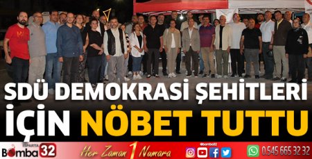 SDÜ demokrasi şehitleri için nöbet tuttu