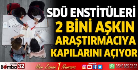 SDÜ Enstitüleri 2 bini aşkın araştırmacıya kapılarını açıyor