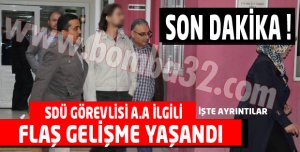 SDÜ görevlisi tutuksuz yargılanacak