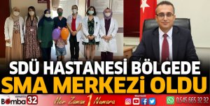 SDÜ Hastanesi Bölgede SMA Merkezi Oldu