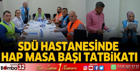 SDÜ Hastanesinde HAP Masa Başı Tatbikatı
