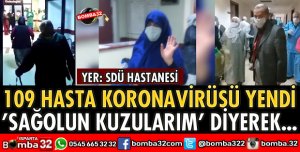 SDÜ HASTANESİNDEN 109 HASTA TABURCU OLDU