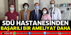 SDÜ hastanesinden başarılı bir ameliyat daha