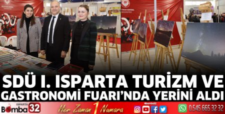 SDÜ I. Isparta Turizm ve Gastronomi Fuarı'nda yerini aldı