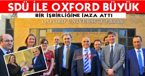 SDÜ ile Oxford büyük bir işbirliğine imza attı