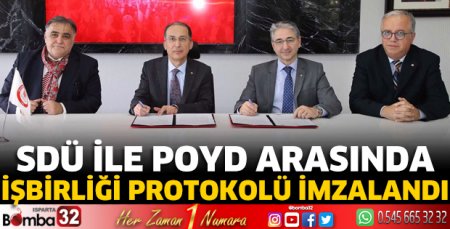 SDÜ ile POYD arasında işbirliği protokolü imzalandı