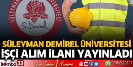 SDÜ işçi alım ilanı yayınladı