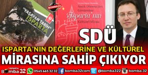 SDÜ ISPARTA'NIN DEĞERLERİNE SAHİP ÇIKIYOR