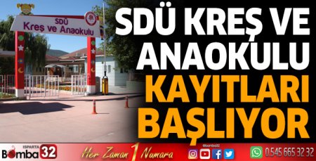 SDÜ Kreş ve Anaokulu kayıtları başlıyor