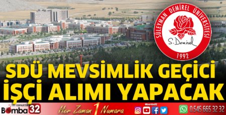 SDÜ mevsimlik geçici işçi alacak