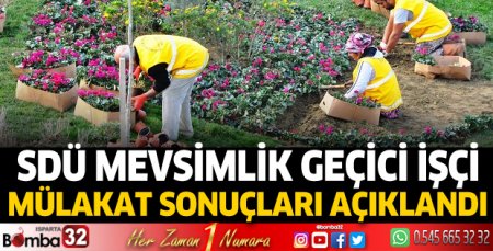SDÜ mevsimlik geçici işçi mülakat sonuçları açıklandı