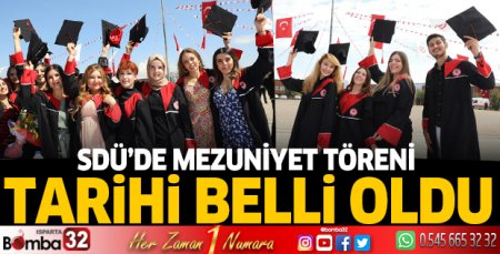 SDÜ mezuniyet töreni tarihi belli oldu