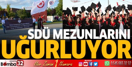 SDÜ mezunlarını uğurluyor