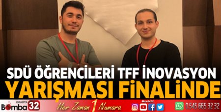 SDÜ Öğrencileri TFF İnovasyon Yarışması finalinde