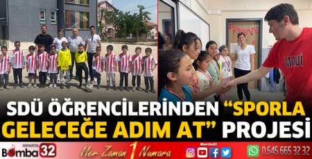 Sdü Öğrencilerinden “Sporla Geleceğe Adım At” Projesi