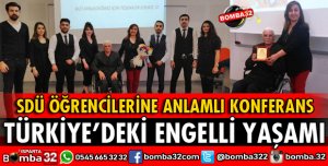 SDÜ ÖĞRENCİLERİNE ANLAMLI KONFERANS